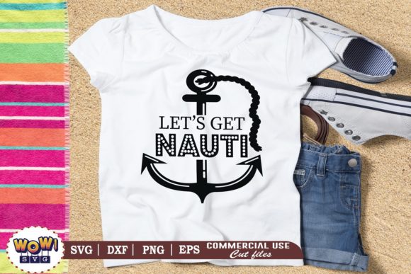 Let's Get Nauti SVG: Summer Graphics for Crafts
